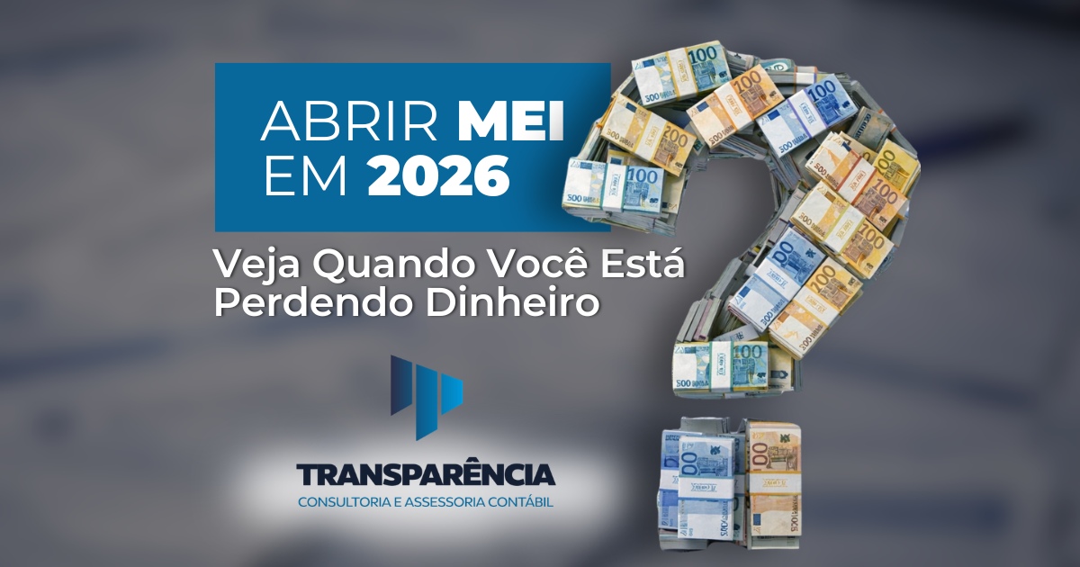 Abrir MEI em 2026 vale a pena Veja quando você está perdendo dinheiro