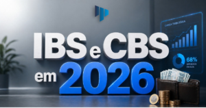 IBS e CBS em 2026 Como Vai Funcionar e Quem Vai Pagar Mais Imposto