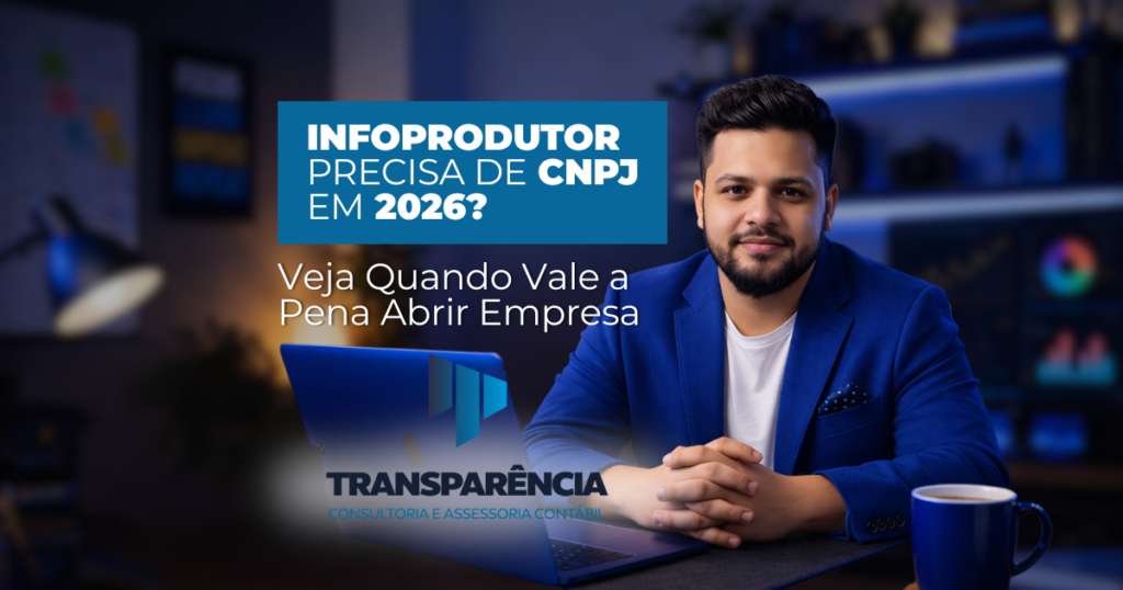 Infoprodutor precisa de CNPJ em 2026 Veja quando vale a pena abrir empresa