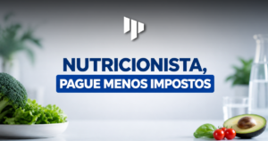 Nutricionista em Goiânia Como Abrir CNPJ e Pagar Menos Imposto em 2026