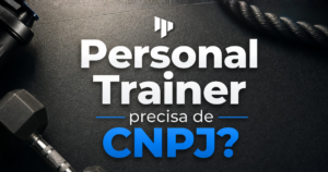Personal Trainer Precisa de CNPJ