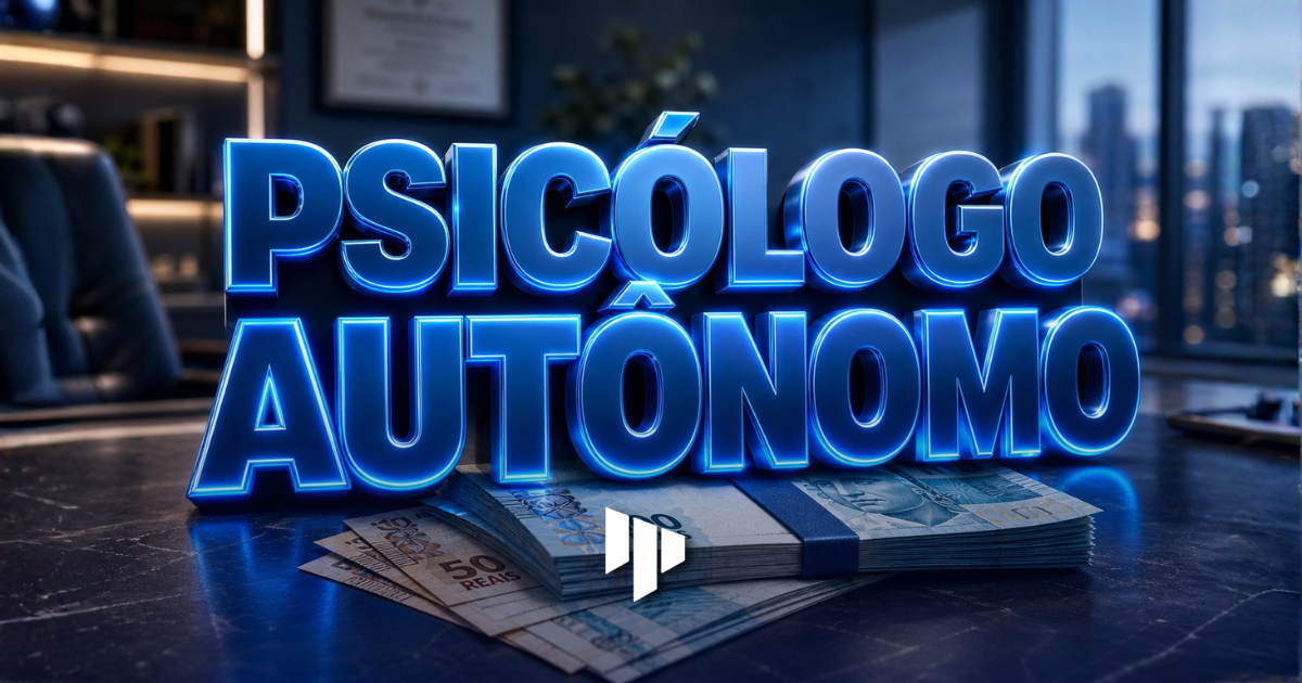 Psicólogo Autônomo ou PJ Pague Menos Imposto em 2026